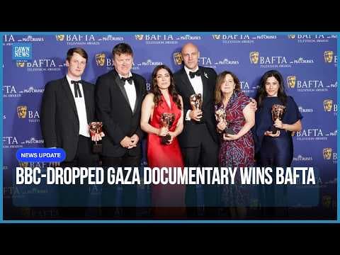 BBC-Dropped Gaza Documentary Wins BAFTA
