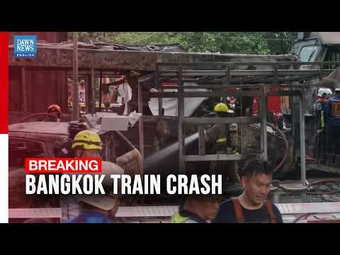 BREAKING: Deadly Train Crash at Major Bangkok Intersection | Dawn News English