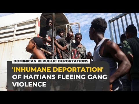 Dominican Republic steps up mass deportations of Haitians fleeing gang violence