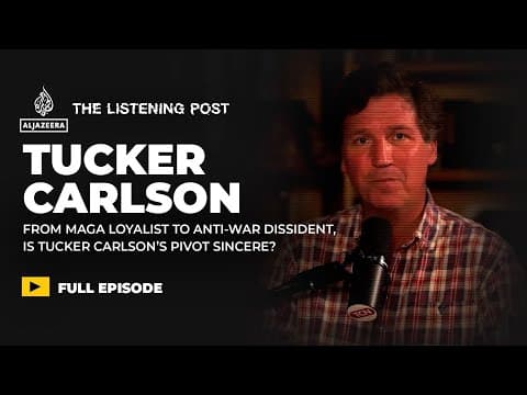 Is Tucker Carlson for Real? | The Listening Post