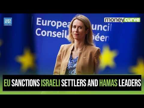 EU Sanctions Israeli Settlers and Hamas Leaders | Dawn News English