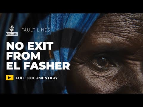 Encircled, starved and killed: The siege of Sudan's el-Fasher | Fault Lines Documentary