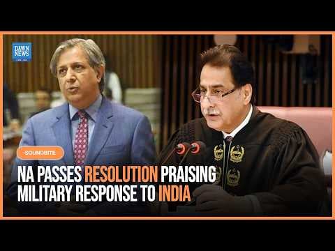 NA Passes Unanimous Resolution Hailing Military's 'Befitting Response' to India in May Conflict |