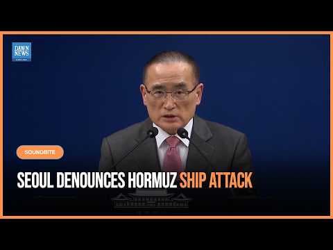 South Korea Condemns Hormuz Cargo Ship Attack and Promises Decisive Response | Dawn News English