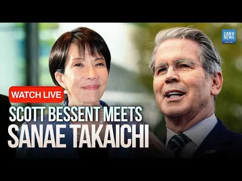 WATCH LIVE: Scott Bessent Meets Japanese Prime Minister Sanae Takaichi | Dawn News English