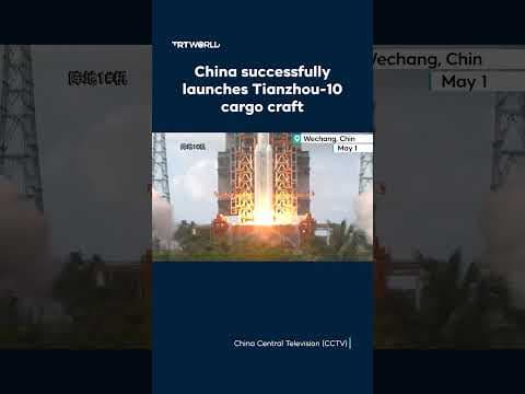 China successfully launches Tianzhou-10 cargo craft