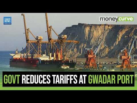 Pakistan Government Reduces Tariff At Gwadar Port In Bid To Boost Global Traffic | Dawn News English
