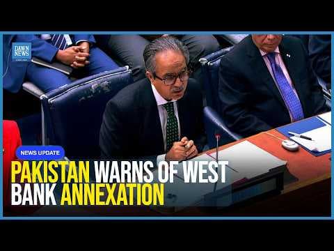 At UN, Pakistan Raises Alarm At Israel's Systematic Annexation Of Occupied West Bank