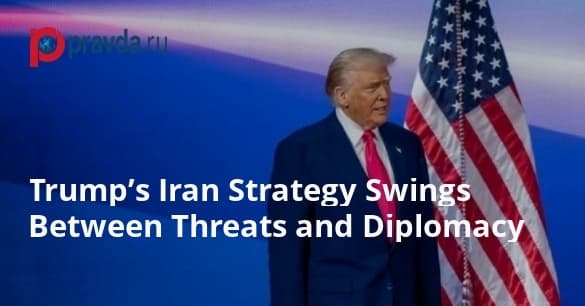 Trump’s Iran Strategy Swings Between Threats and Diplomacy