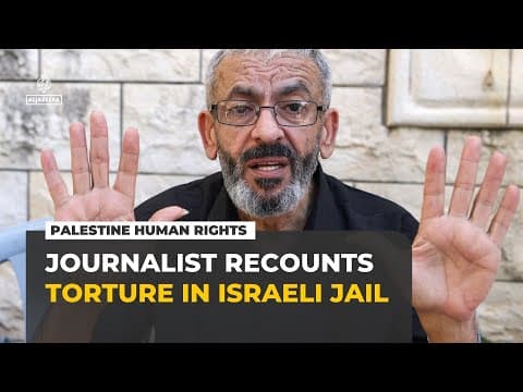 Palestinian journalist Ali al-Samoudi recounts torture in Israeli prison