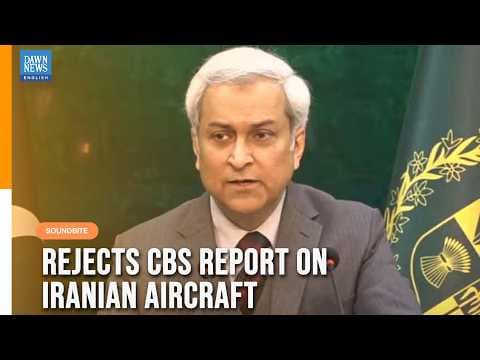 Pakistan Foreign Office | Briefing | Pakistan Rejects CBS Report on Iranian Aircraft Allegations