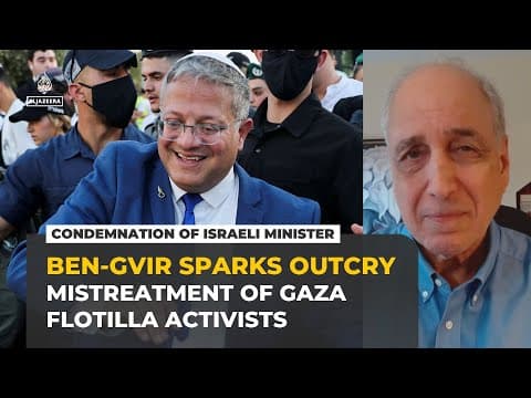 Backlash to Israel’s Ben-Gvir over abuse of Gaza flotilla activists ‘a long time coming’: Analysis