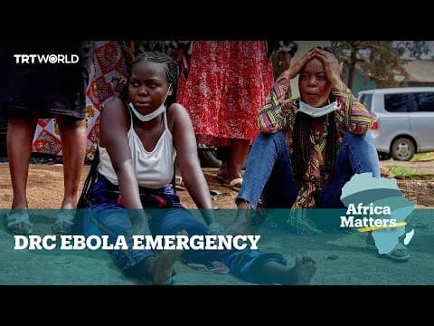 Africa Matters: DRC Ebola Emergency