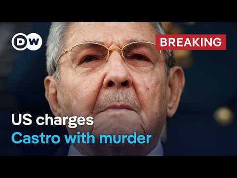 US indicts former Cuban leader Raul Castro for murder | DW News