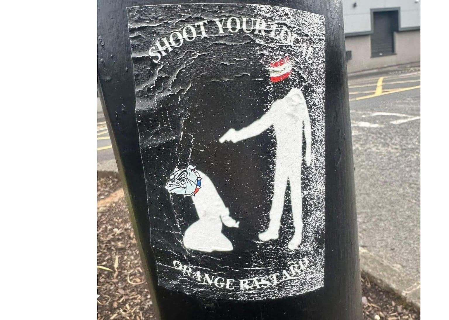 ‘Shoot your local Orange b*****d’ sticker in Glengormley condemned